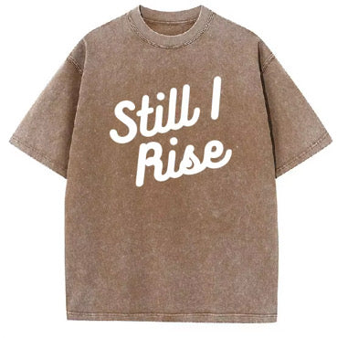 Still I Rise Retaeli Brand T-Shirt.