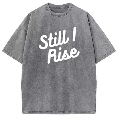 Still I Rise Retaeli Brand T-Shirt.